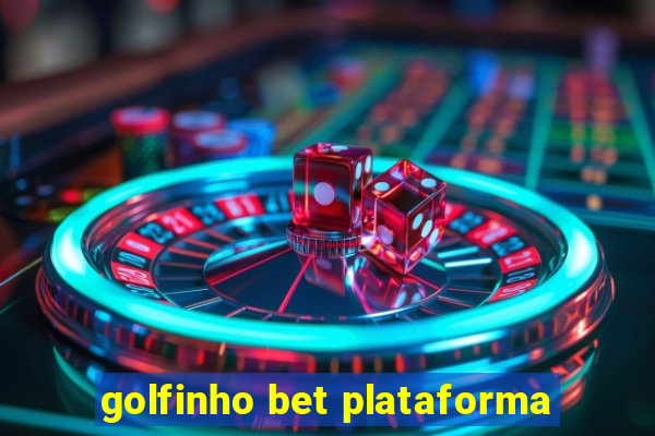 golfinho bet plataforma